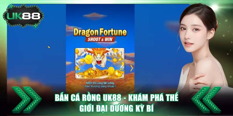 Bắn Cá Rồng