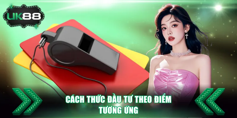 Cách thức đầu tư theo điểm tương ứng