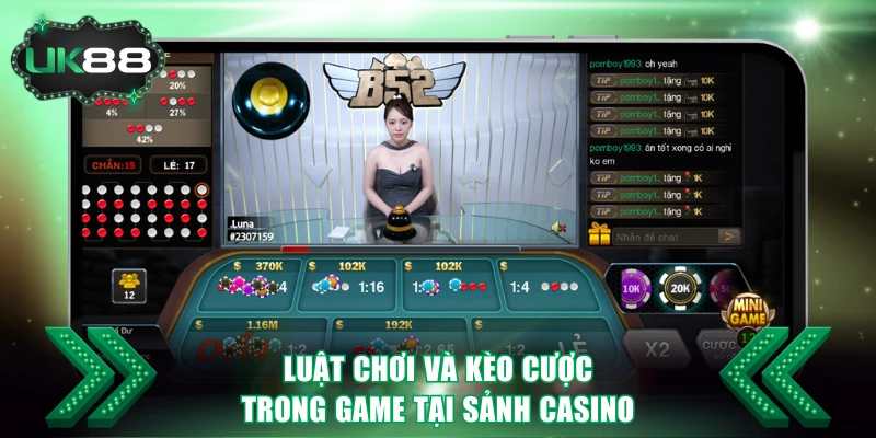 Luật chơi và kèo cược trong game tại sảnh casino