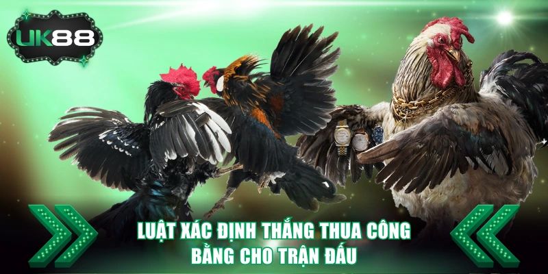 Luật xác định thắng thua công bằng cho trận đấu