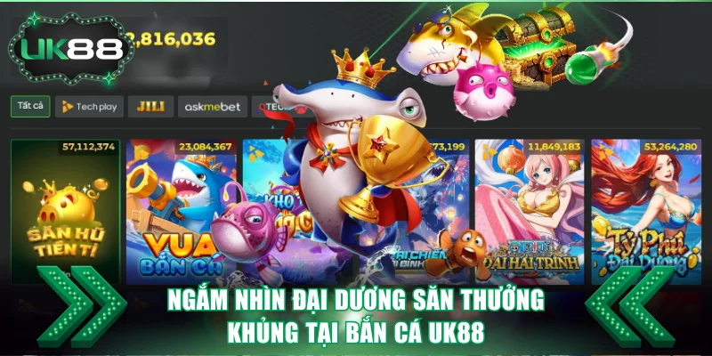 UK88 | Nhà Cái Cá Cược Số 1 Vương Quốc Anh | +8.888K/Ngày 17 Ngắm nhìn đại dương săn thưởng khủng tại bắn cá UK88